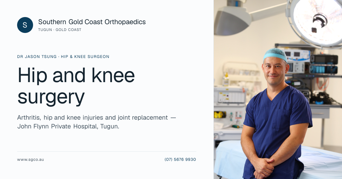 Hip & Knee Orthopaedic Surgeon Gold Coast | Dr Jason Tsung